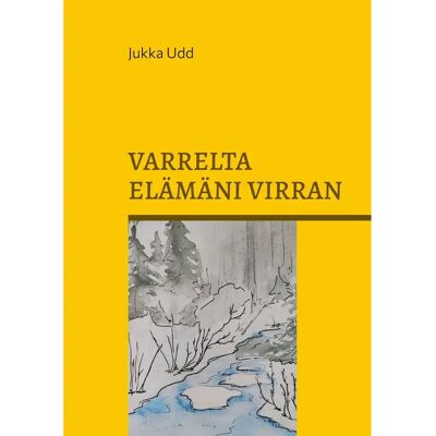 BoD - Books on Demand Udd, Varrelta elämäni virran BoD - Books on Demand Udd, Varrelta elämäni virran