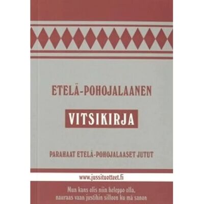 ART Etelä-pohojalaanen vitsikirja - parahaat etelä-pohojalaaset jutut ART Etelä-pohojalaanen vitsikirja - parahaat etelä-pohojalaaset jutut