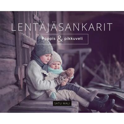 Satu Mali Mali, Lentäjäsankarit Poppis & pikkuveli Satu Mali Mali, Lentäjäsankarit Poppis & pikkuveli