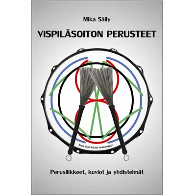 Mika Säily Säily, Vispiläsoiton perusteet Mika Säily Säily, Vispiläsoiton perusteet