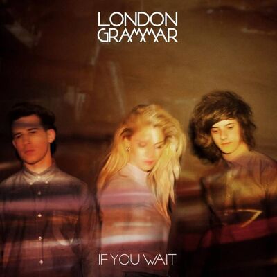 London Grammar: If you wait 2013 (CD) London Grammar: If you wait 2013 (CD)
