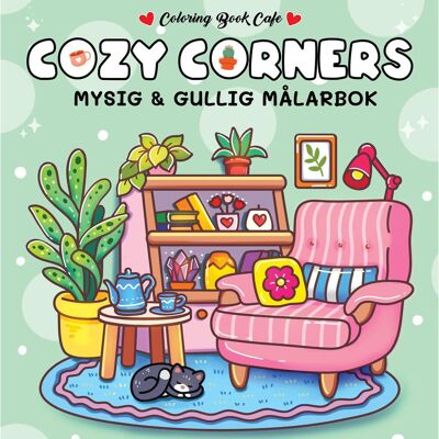 Värityskirja: Cozy Corners Värityskirja: Cozy Corners
