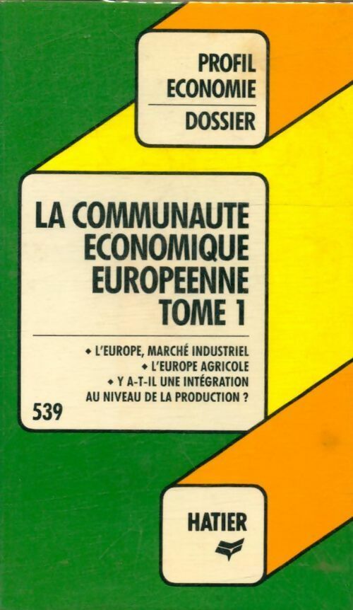 Clothilde Lignières La communauté économique européenne Tome I - Clothilde Lignières - Livre