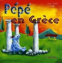 Viviane Merlin Pépé en Grèce - Viviane Merlin - Livre