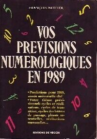 François Notter Vos prévisions numérologiques en 1989 - François Notter - Livre