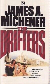 James Albert Michener The drifters - James Albert Michener - Livre