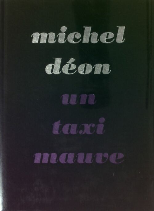 Michel Déon Un taxi mauve - Michel Déon - Livre