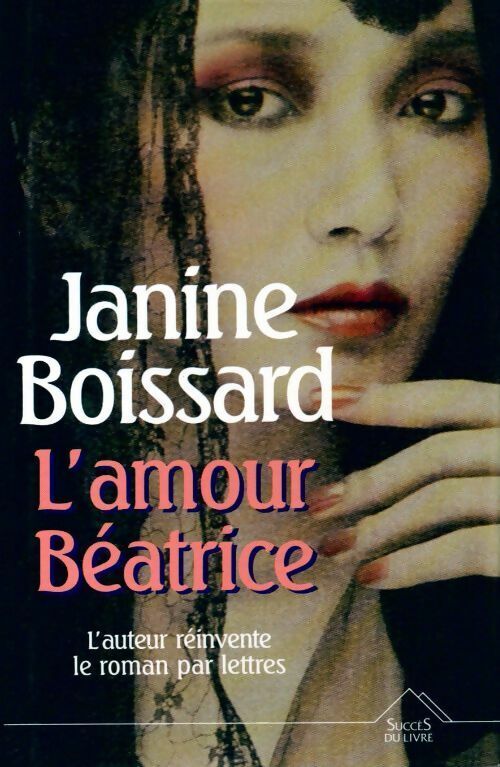Janine Boissard L'amour, Béatrice - Janine Boissard - Livre