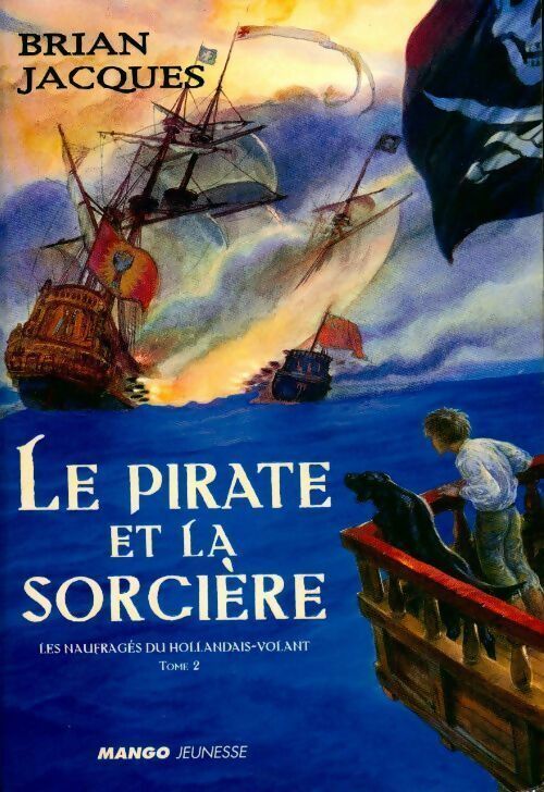 Brian Jacques Les naufragés du Hollandais-Volant Tome II : Le pirate et la sorcière - Brian Jacques - Livre