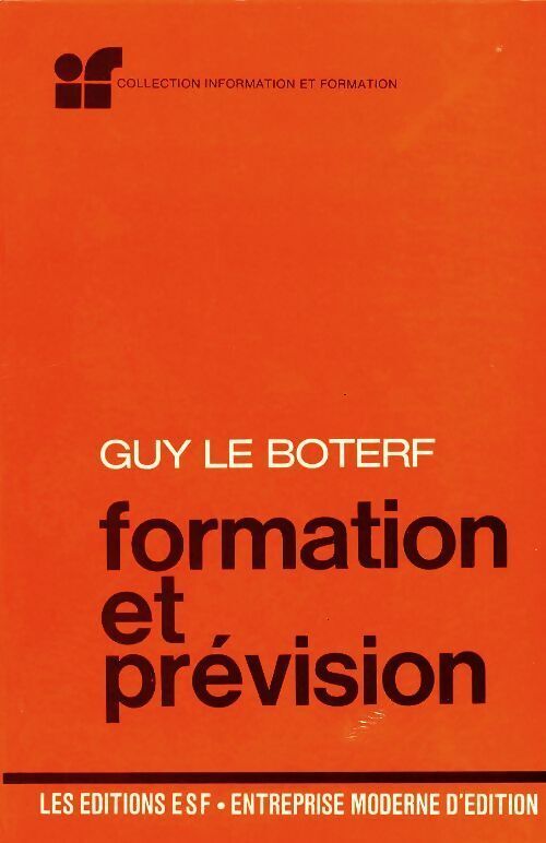 Guy Le Boterf Formation et prévision - Guy Le Boterf - Livre