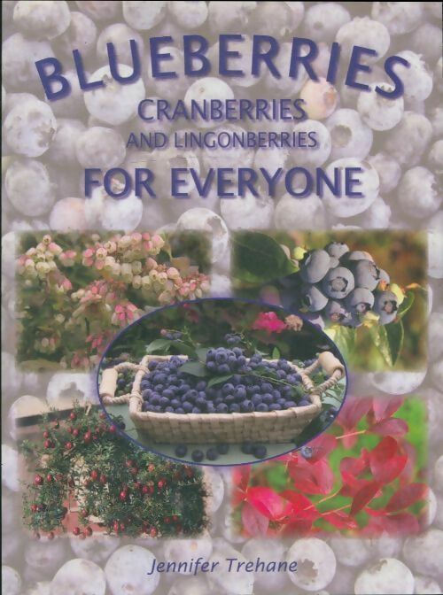 Jennifer Trehane Blueberries cranberries and lingonberries for everyone - Jennifer Trehane - Livre