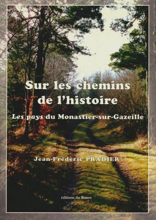 Jean-Frédéric Pradier Sur les chemins de l'histoire - Jean-Frédéric Pradier - Livre