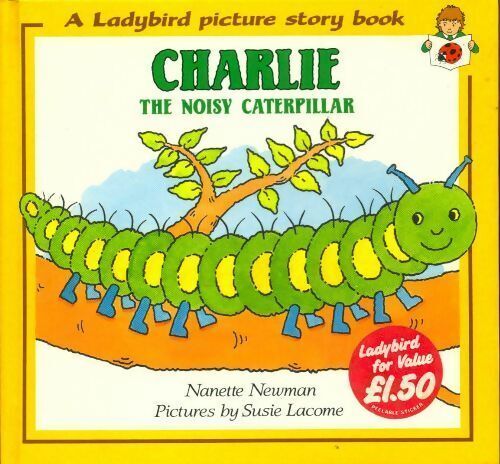 Nanette Newman Charlie the noisy caterpillar - Nanette Newman - Livre