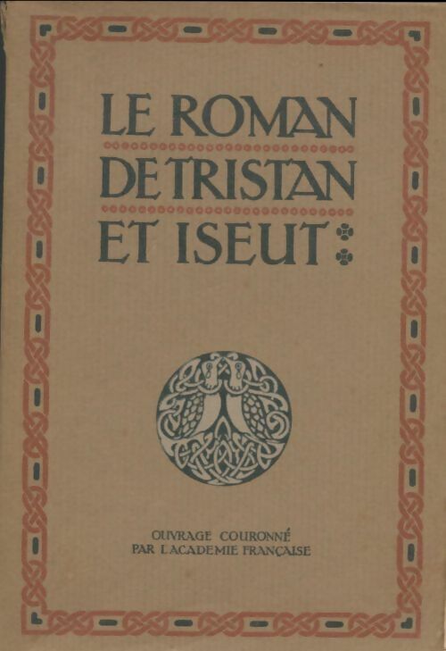 Joseph Bédier Le roman de Tristan et Iseut - Joseph Bédier - Livre