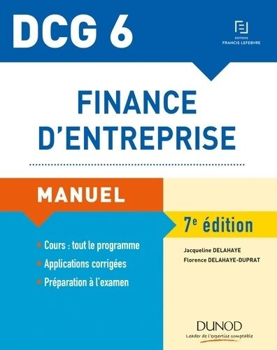 Jacqueline Delahaye DCG 6 - finance d'entreprise - 7e éd. - manuel - Jacqueline Delahaye - Livre