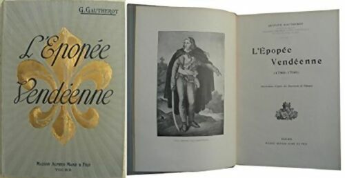 Gustave Gautherot L'épopée vendéenne 1789-1796 - Gustave Gautherot - Livre