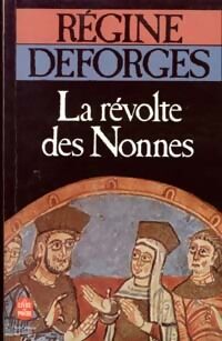 Régine Deforges La révolte des nonnes - Régine Deforges - Livre