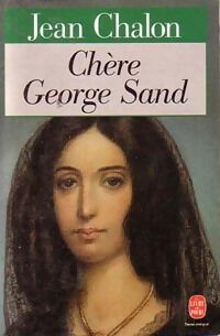 Jean Chalon Chère Georges Sand - Jean Chalon - Livre