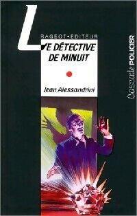 Jean Alessandrini Le détective de minuit - Jean Alessandrini - Livre