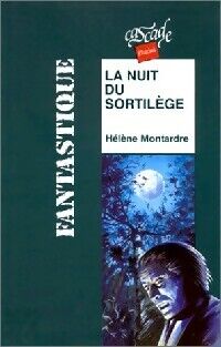 Hélène Montardre La nuit du sortilège - Hélène Montardre - Livre