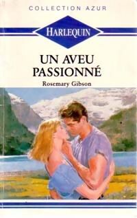 Gibson Un aveu passionné - Rosemary Gibson - Livre