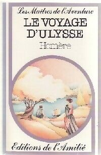 Homère Le voyage d'Ulysse - Homère - Livre