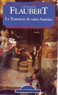 Gustave Flaubert La tentation de Saint Antoine - Gustave Flaubert - Livre