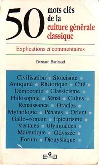 bernard Baritaud 50 mots clés de la culture générale classique - bernard Baritaud - Livre