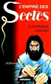 Didier Saint-Aubin Le guérisseur assassin - Didier Saint-Aubin - Livre