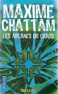 Maxime Chattam Les arcanes du chaos - Maxime Chattam - Livre