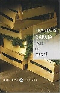 François Garcia Jours de marché - François Garcia - Livre