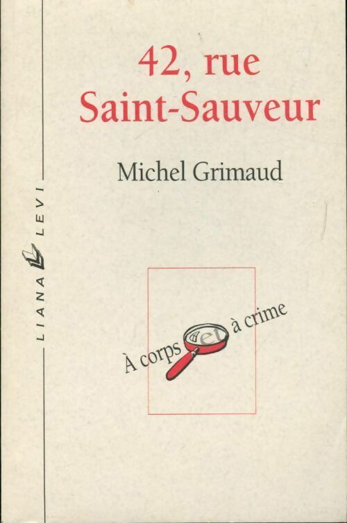 Michel Grimaud 42, Rue Saint-Sauveur - Michel Grimaud - Livre