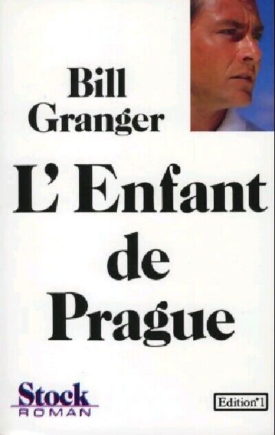 Bill Granger L'enfant de Prague - Bill Granger - Livre