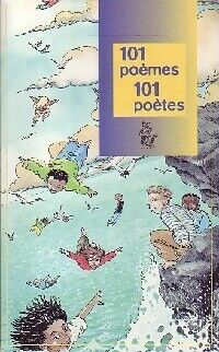Collectif 101 Poèmes, 101 poètes - Collectif - Livre