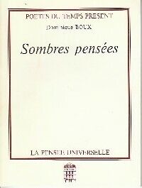Dominique Boux Sombres pensées - Dominique Boux - Livre