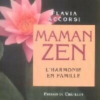 Flavia Accorsi Maman zen - Flavia Accorsi - Livre