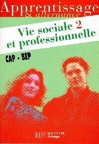 Monique Albert Vie sociale et professionnelle CAP-BEP 2 - Monique Albert - Livre