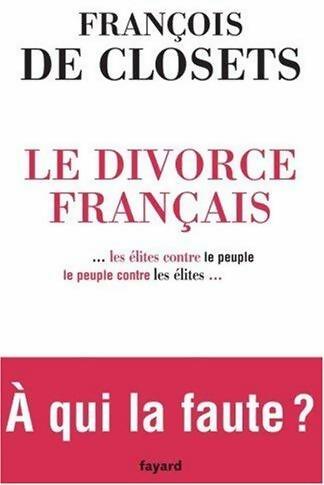 François De Closets Le divorce français - François De Closets - Livre