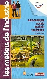 Sandrine Macé Aéraunautique navale, spatiale, ferroviaire - Sandrine Macé - Livre