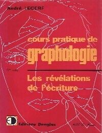 André Lecerf Cours pratique de graphologie - André Lecerf - Livre