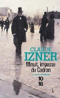 Claude Izner Minuit, impasse du cadran - Claude Izner - Livre