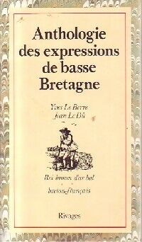 Yves Le Berre Anthologie des expressions de basse Bretagne - Yves Le Berre - Livre