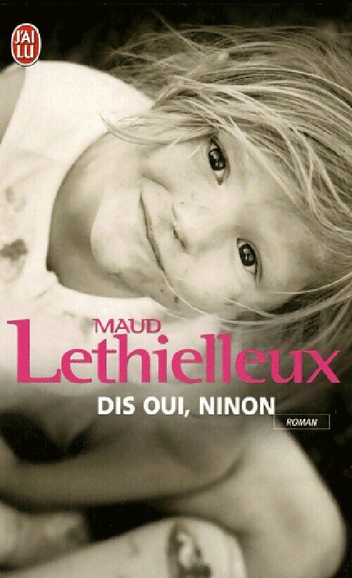 Maud Lethielleux Dis oui, Ninon - Maud Lethielleux - Livre