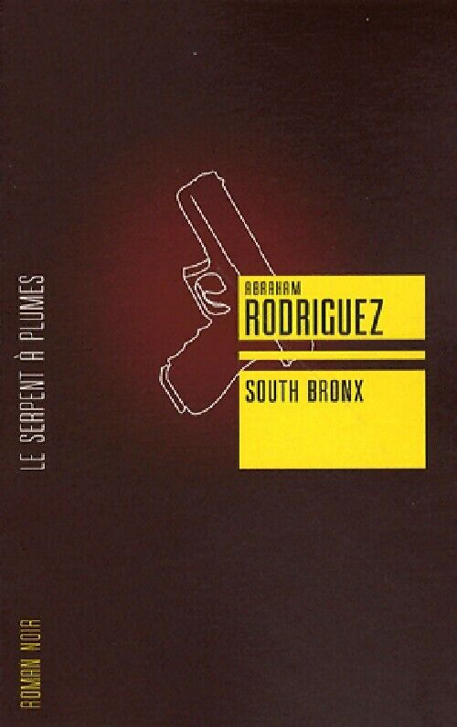 Rodriguez South Bronx - Abraham Rodriguez - Livre