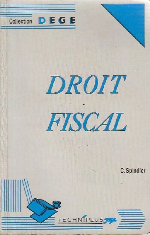 Claude Spindler Droit fiscal - Claude Spindler - Livre