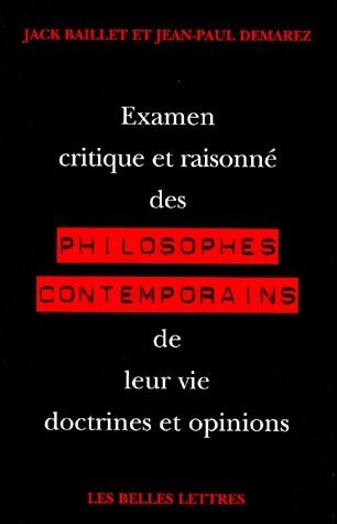 Jack Baillet Examen critique et raisonné des philosophes contemporains - Jack Baillet - Livre