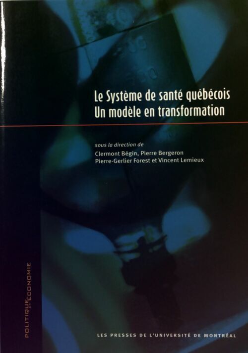 Clermont Begin Le système de sante québécois - Clermont Begin - Livre