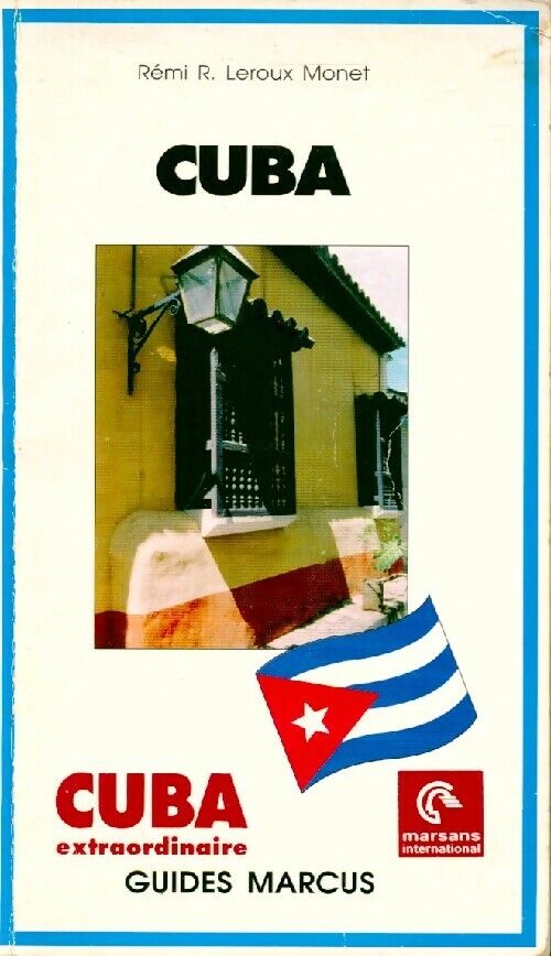Rémi R. Leroux Monet Cuba - Rémi R. Leroux Monet - Livre