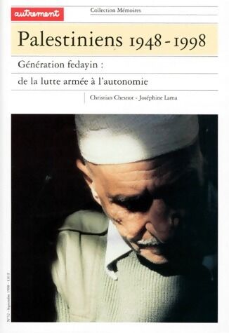 Collectif Palestiniens 1948-1998. Génération fedayin, de la lutte armée à l'autonomie - Collectif - Livre