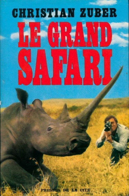 Christian Zuber Le grand safari - Christian Zuber - Livre